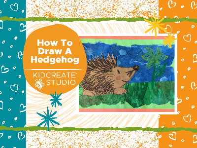 WELCOME WEEK- 50% OFF! How to Draw a Hedgehog Workshop (6-12 Years)